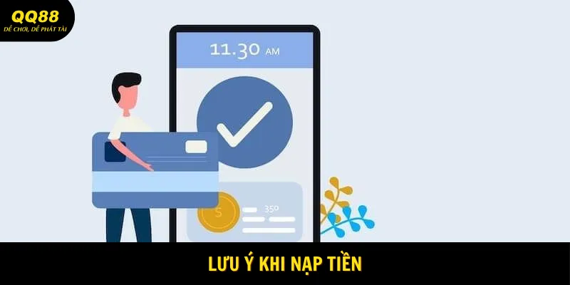 Lưu ý khi nạp tiền